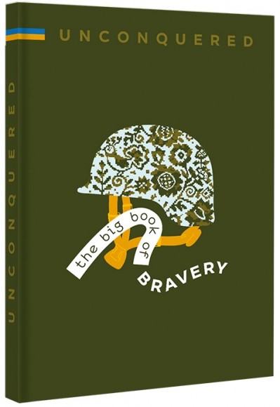 Unconquered. The big book of bravery Unconquered. The big book of bravery