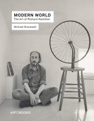Modern World: The Art of Richard Hamilton Modern World: The Art of Richard Hamilton