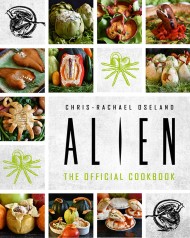 Alien: The Official Cookbook Alien: The Official Cookbook