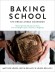 Baking School. The Bread Ahead Cookbook