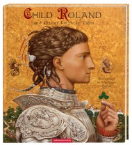 Child Roland and Other Knightly Tales Child Roland and Other Knightly Tales