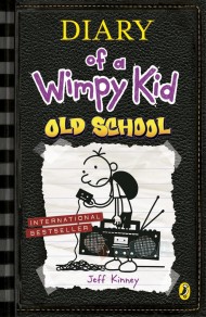 Diary of a Wimpy Kid. Book 10. Old School Diary of a Wimpy Kid. Book 10. Old School