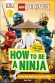 LEGO NINJAGO. How To Be A Ninja