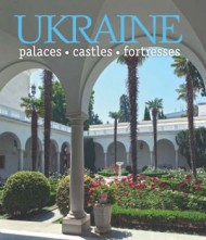 Ukraine: Palaces, Castles and Fortresses Ukraine: Palaces, Castles and Fortresses