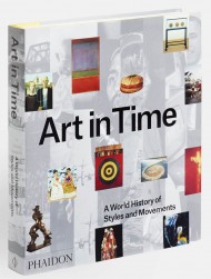 Art in Time: A World History of Styles and Movements Art in Time: A World History of Styles and Movements