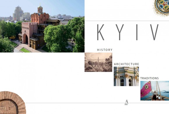 Kyiv: History. Architecture. Traditions Kyiv: History. Architecture. Traditions