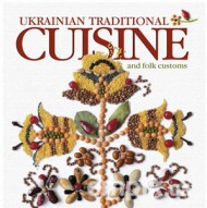 Ukrainian Traditional Cuisine and Folk Customs Ukrainian Traditional Cuisine and Folk Customs