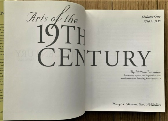 Arts of the 19th Century, Two Volumes: 1780-1850, 1850-1905 Arts of the 19th Century, Two Volumes: 1780-1850, 1850-1905