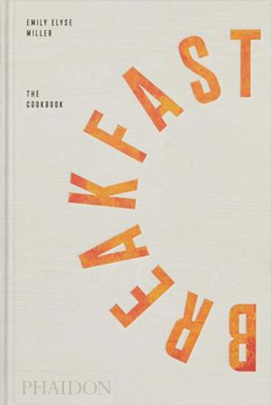 Breakfast. The Cookbook Breakfast. The Cookbook