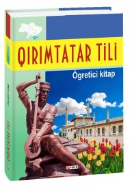 Qırımtatar tili. Ögretici kitap / Кримськотатарська мова. Самовчитель Qırımtatar tili. Ögretici kitap / Кримськотатарська мова. Самовчитель