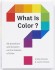 What Is Color? 50 Questions and Answers on the Science of Color