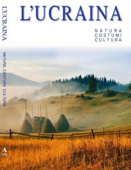 L'Ucraina - Natura. Costumi. Cultura L'Ucraina - Natura. Costumi. Cultura