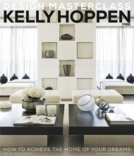 Kelly Hoppen Design Masterclass. How to Achieve the Home of Your Dreams Kelly Hoppen Design Masterclass. How to Achieve the Home of Your Dreams