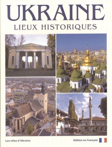Ukraine. Lieux Historiques