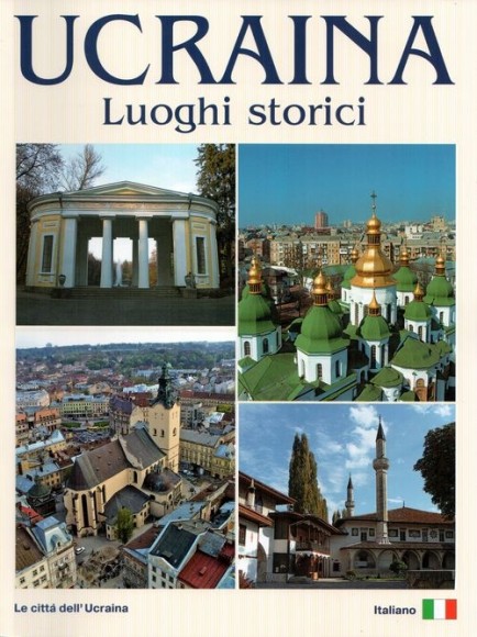 Ucraina. Luoghi storici Ucraina. Luoghi storici
