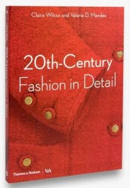 20th-Century Fashion in Detail 20th-Century Fashion in Detail