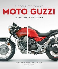 The Complete Book of Moto Guzzi. 100th Anniversary Edition Every Model Since 1921 The Complete Book of Moto Guzzi. 100th Anniversary Edition Every Model Since 1921