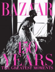Harpers Bazaar 150 Years. The Greatest Moments Harpers Bazaar 150 Years. The Greatest Moments